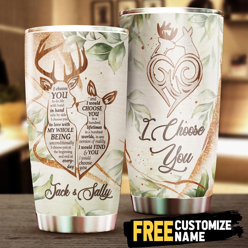 Personalized Gift For Couple Deer Tumbler I Choose you Hand In Hand