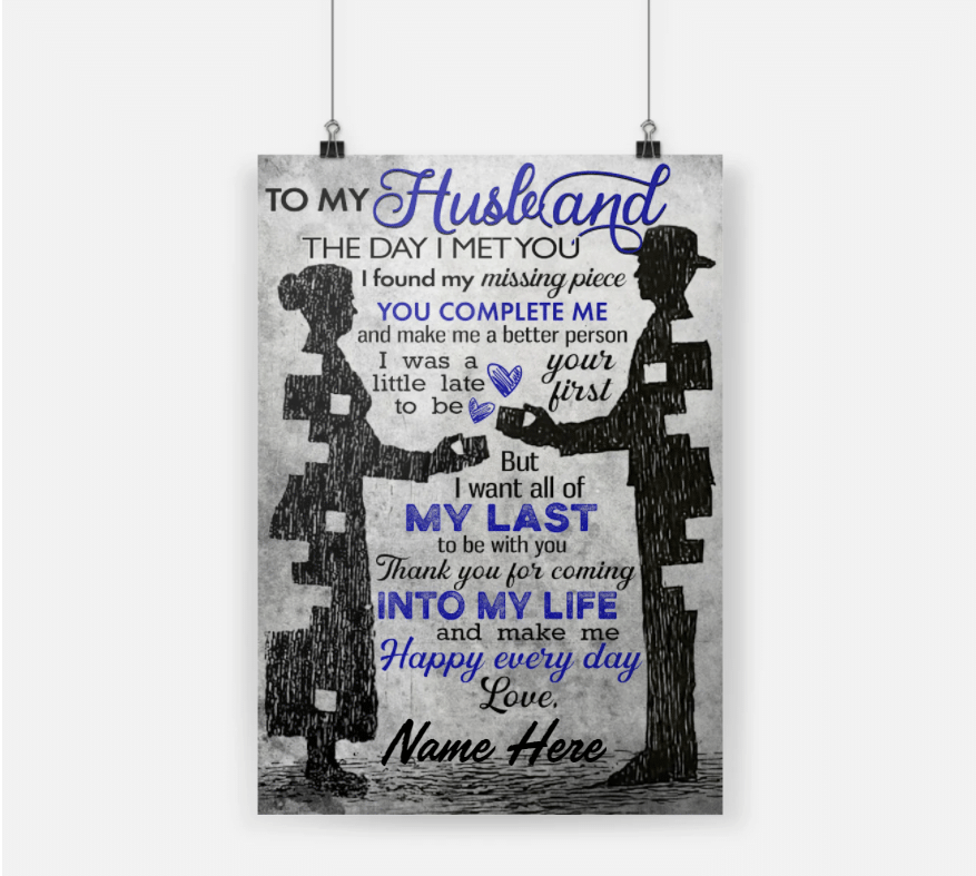 Personalized Gift For Husband Poster The Day I Met You I Found My Missing Piece