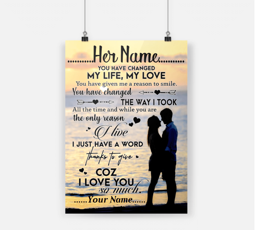 Personalized Gift For Couple Poster You Have Changed My Life