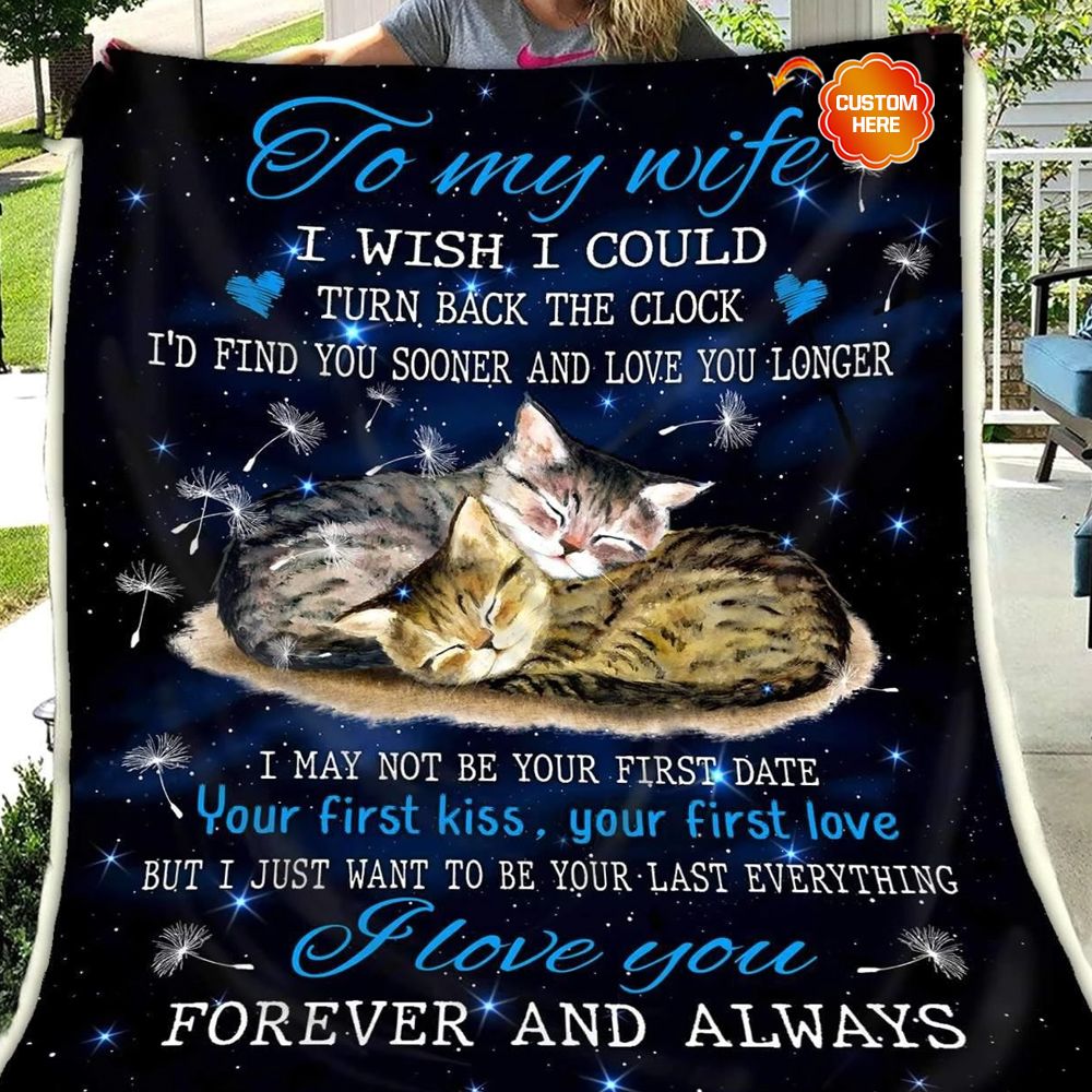 Personalized Gift For Couple Cat Fleece Blanket I Wish I Could Turn Back The Clock