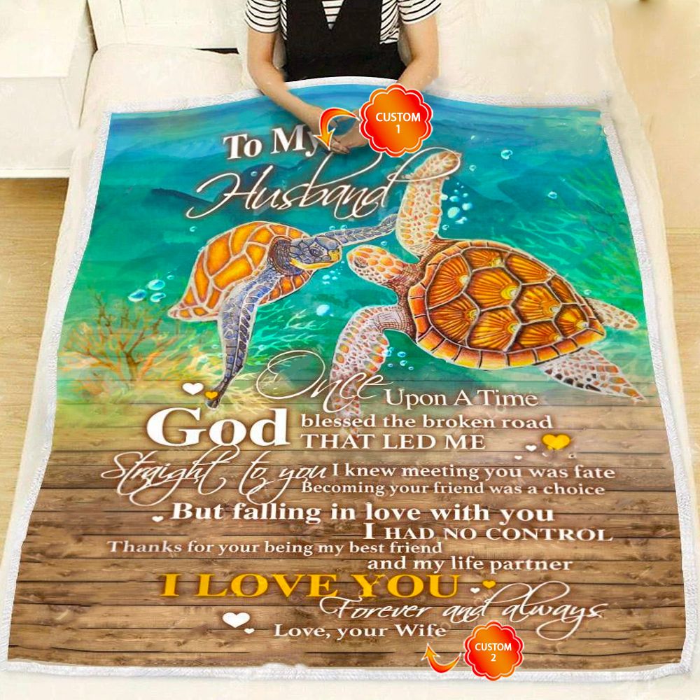 Personalized Gift For Husband Turtle Fleece Blanket Once Upon A Time God Blessed The Broken Road