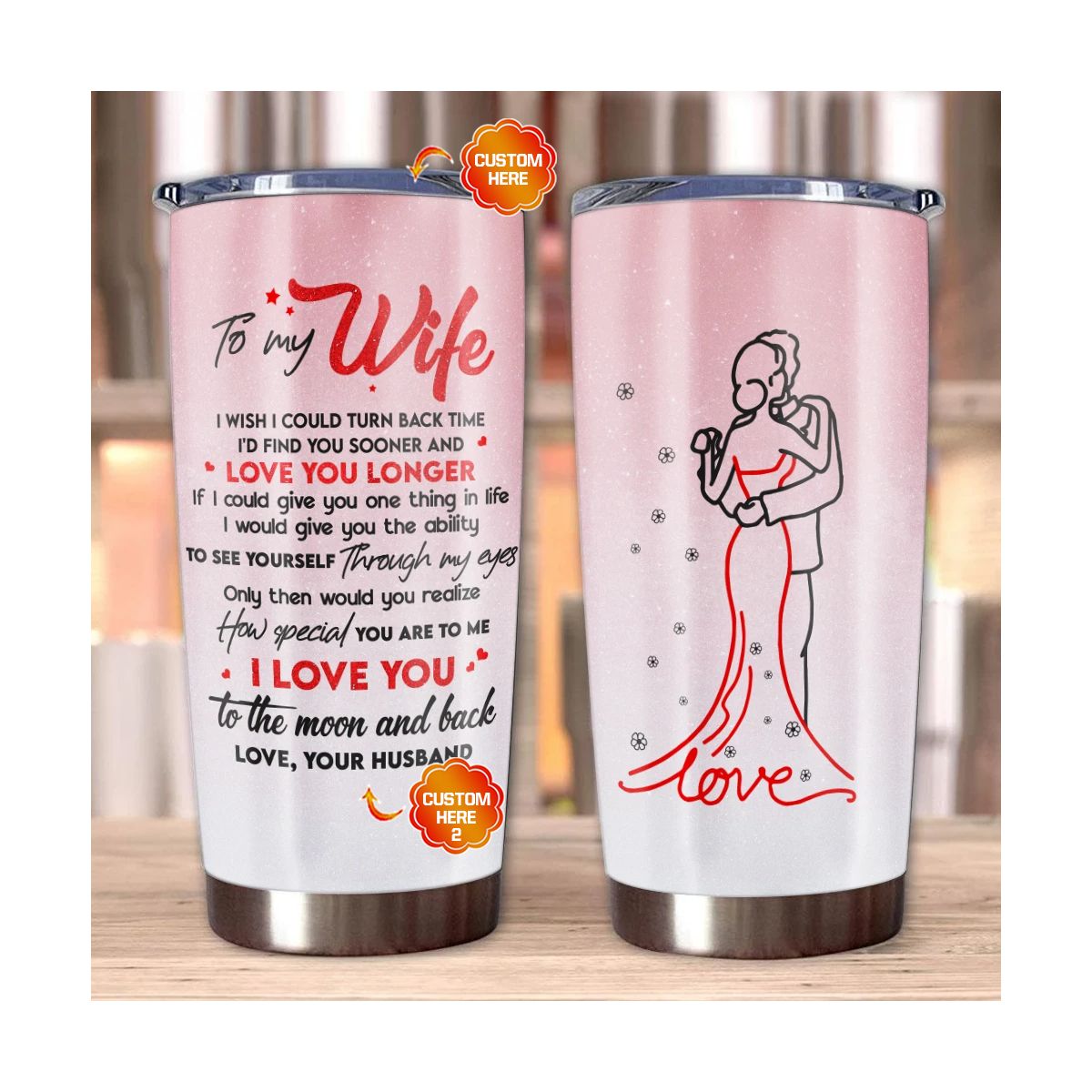 Personalized Gift For Wife Tumbler I Wish I Could Turn Back Time