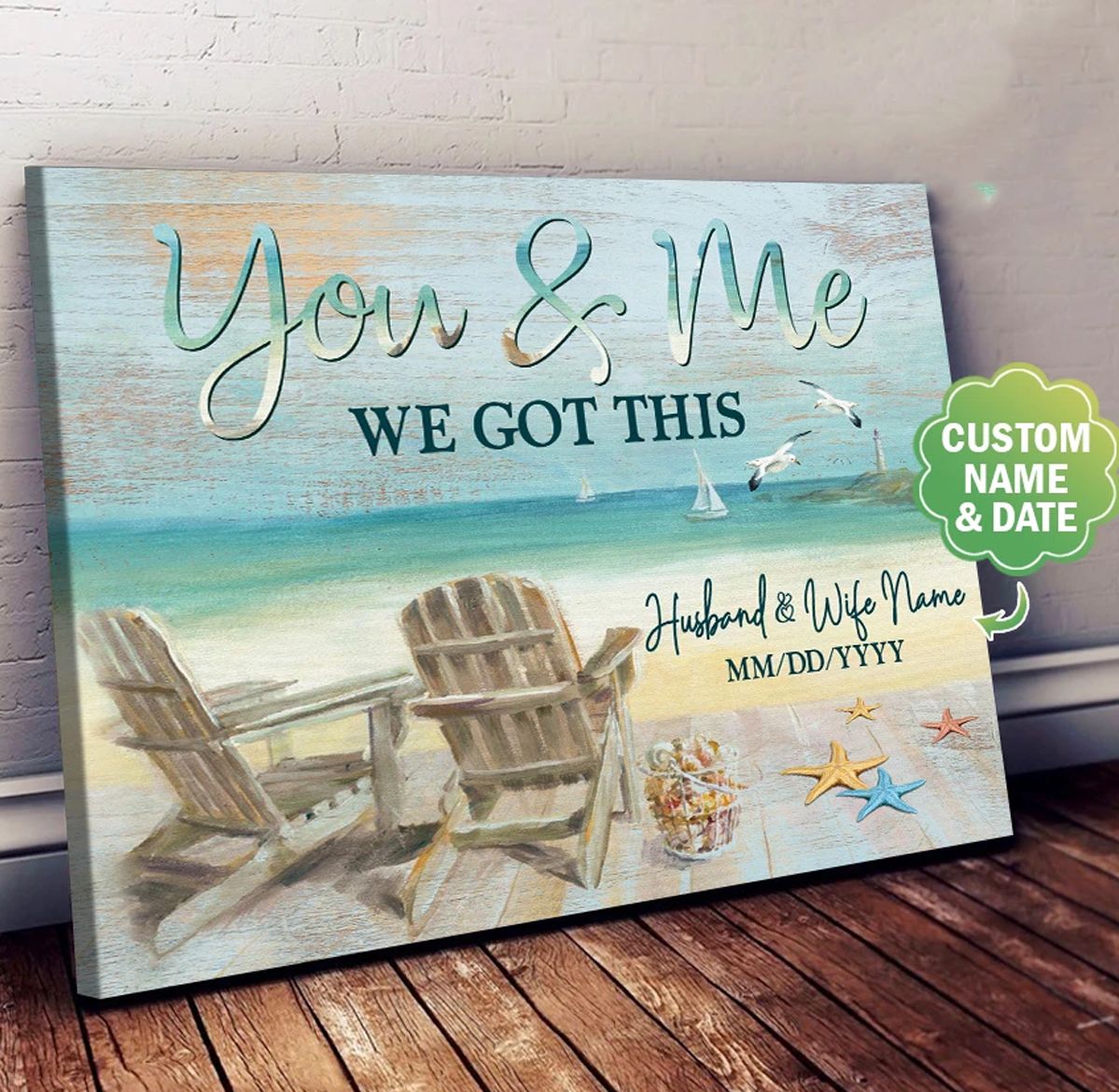 Personalized Valentine Day Gifts - Canvas Prints - Couple Chairs On Beach You And Me We Got This PANCAV0018