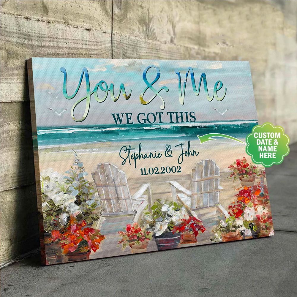 Personalized Anniversary Gift For Couple Beach Canvas You & Me We Got This PAN