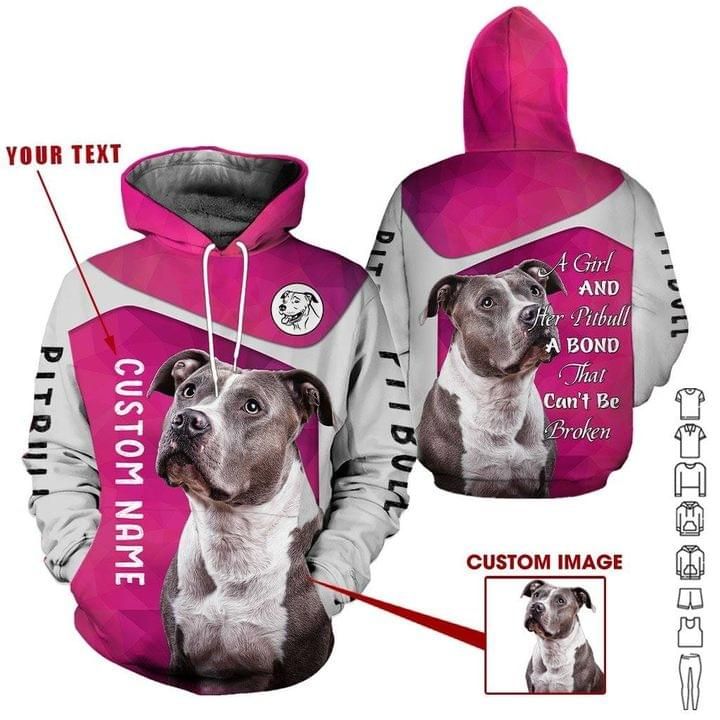 A Girl And Her Pitbull A Bond That Can't Be Broken Personalized 3D Hoodie PAN3HD0151