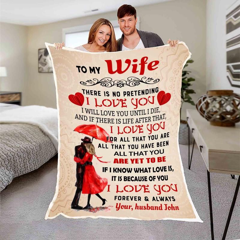 Personalized Gift For Wife Fleece Blanket There Is No Pretending I Love You