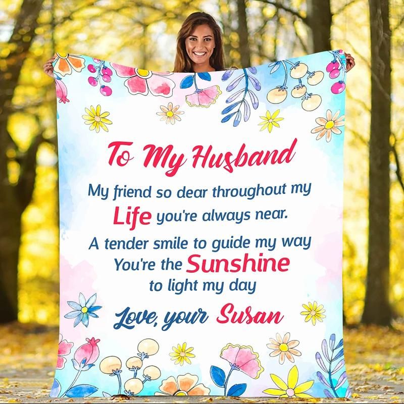 Personalized Gift For Husband Fleece Blanket My Friend So Dear Throughout My Life