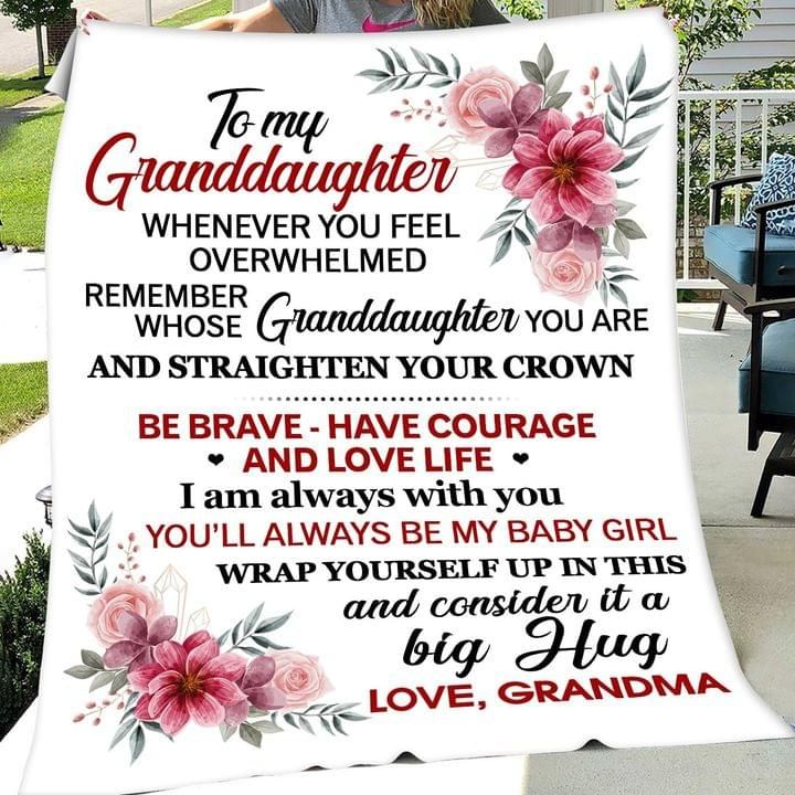 To My Granddaughter Brave Courage Love Life Big Hug Grandma Flower Fleece Blanket