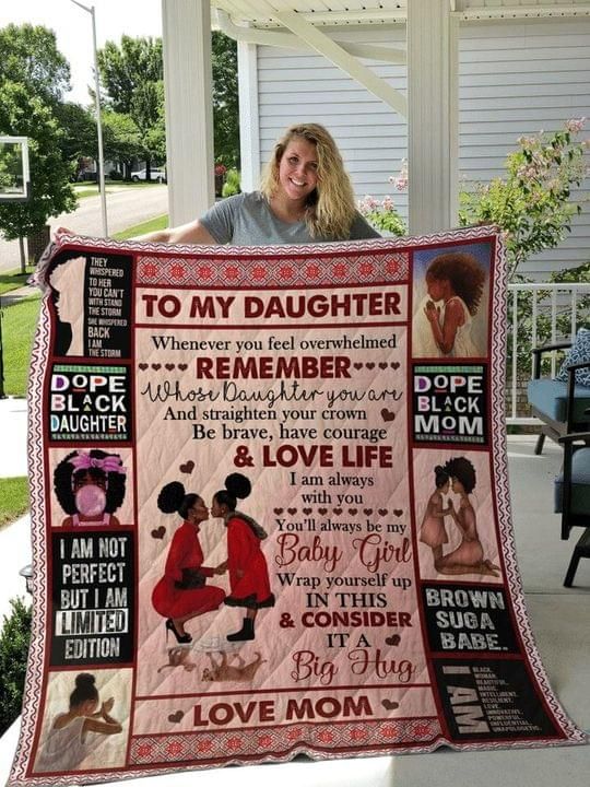 To My Daughter Love Life From black Mom Quilt