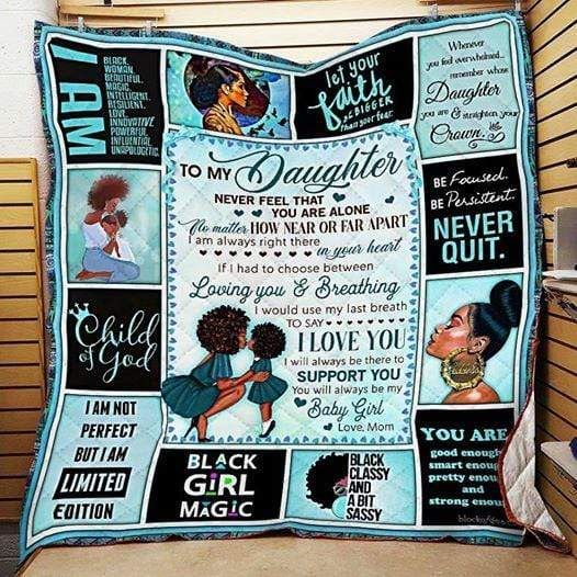 To My Black Baby Girl I Love You Quilt