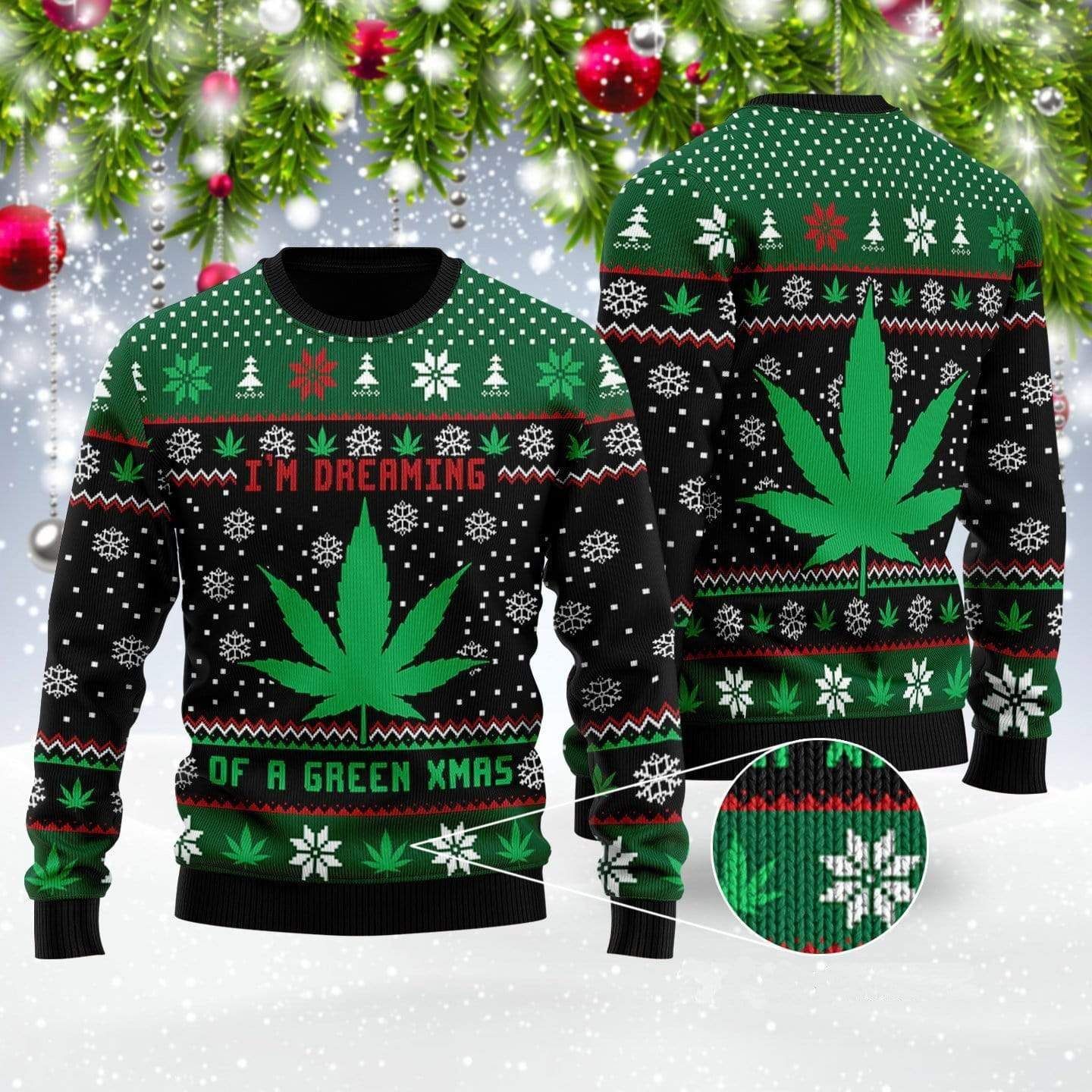 I'm Dreaming Of A Green Xmas Weed Christmas Sweater