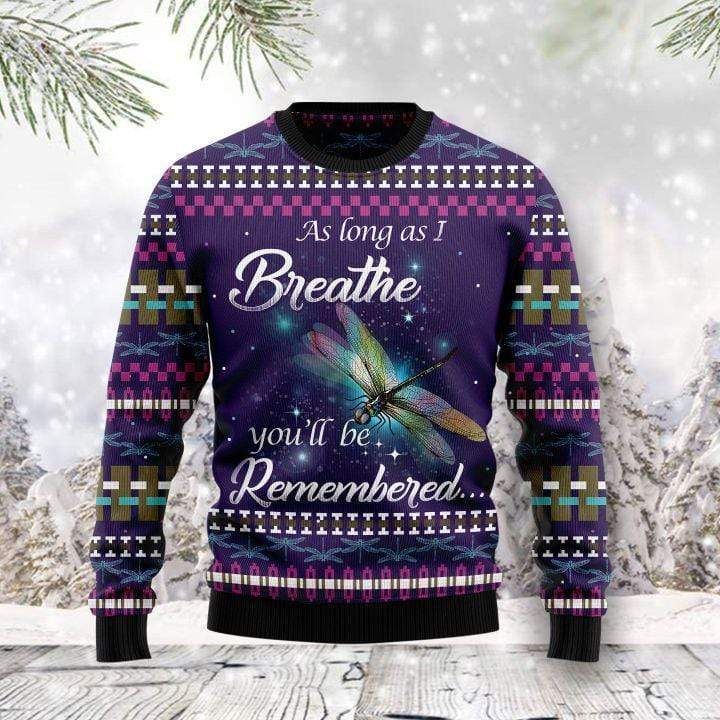 Dragonfly Angle As Long As I Breathe You'Ll Be Remember Ugly Christmas Sweatshirt