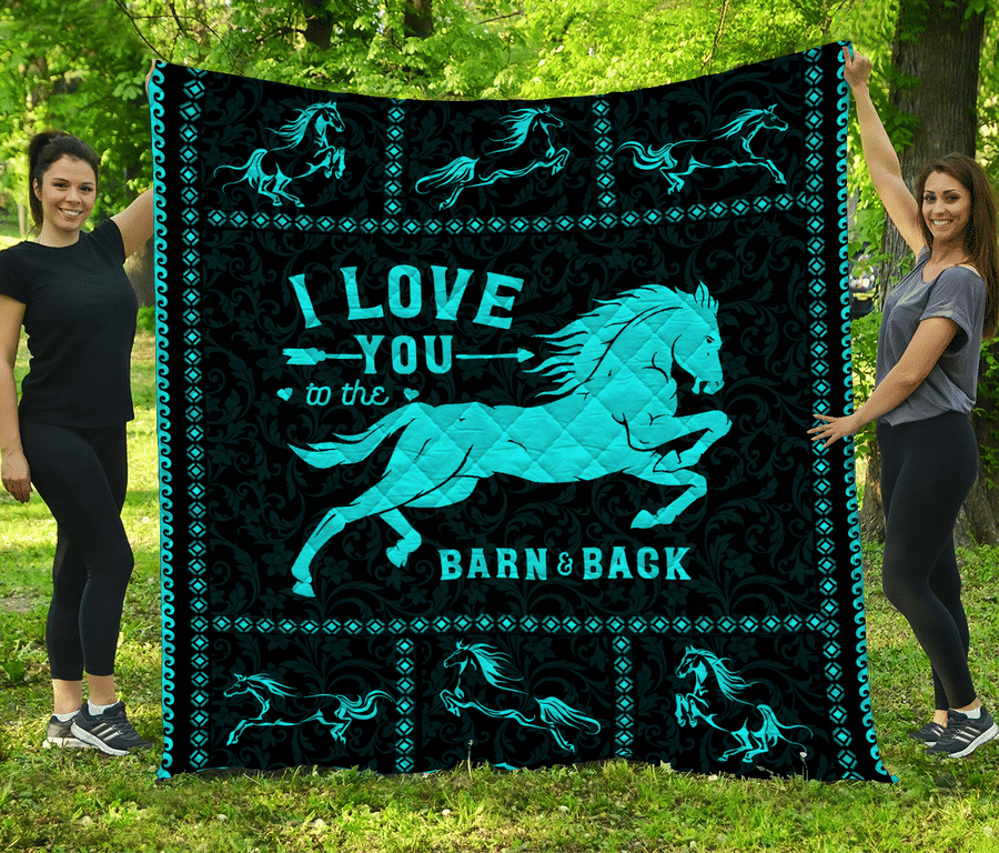 I Love You To The Barn And Back Horse Quilt