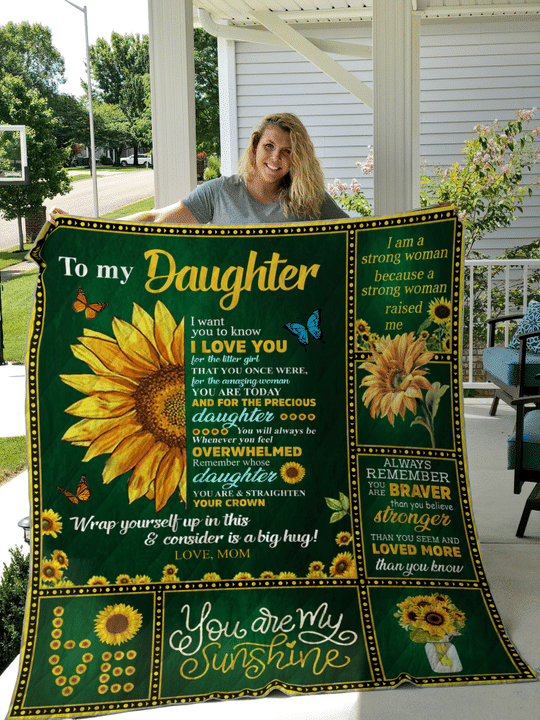To My Daughter, You Are My Sunshine, Sunflower, Love Mom Quilt