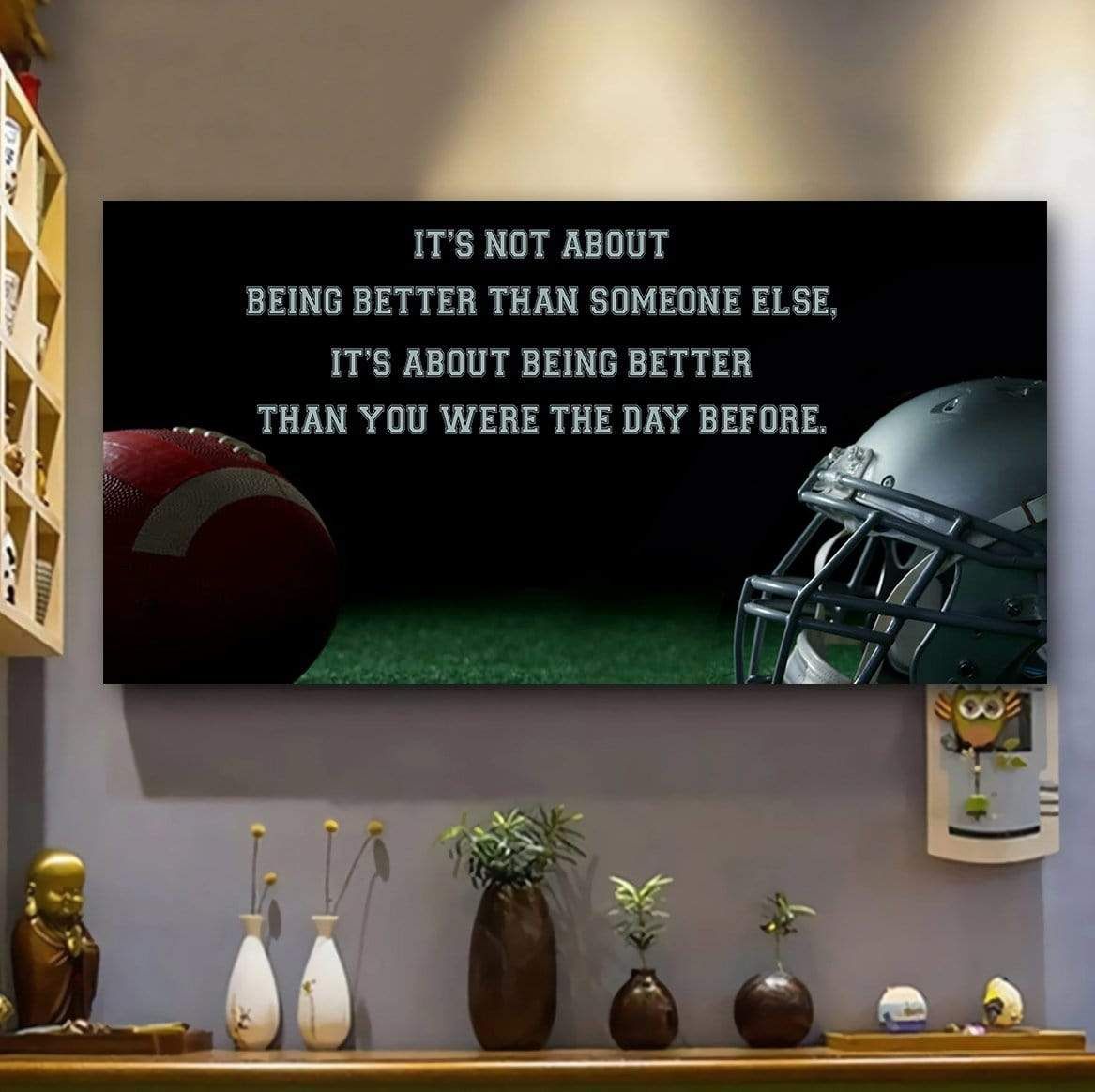 It's Not About Being Better Than Someone Football Canvas Prints Wall Art PAN