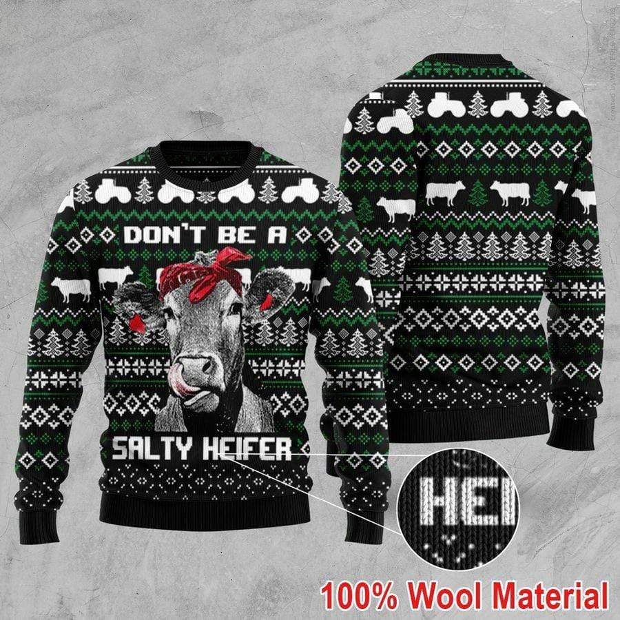 Cow Don'T Be A Salty Heifer Sweater