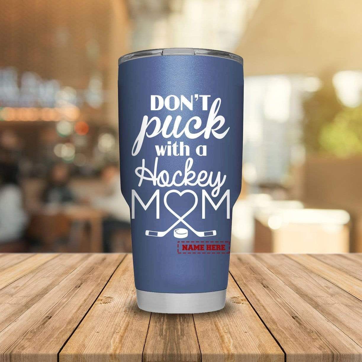 Personalized Hockey Mom Don'T Puck With Me Tumbler Cups 30 Oz Double-Walled Stainless Steel