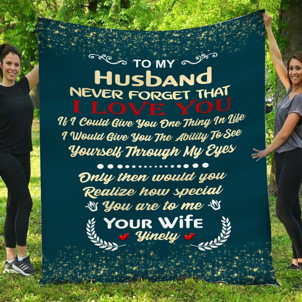 Personalized Gift For Husband Fleece Blanket Never Forget That I Love You PAN