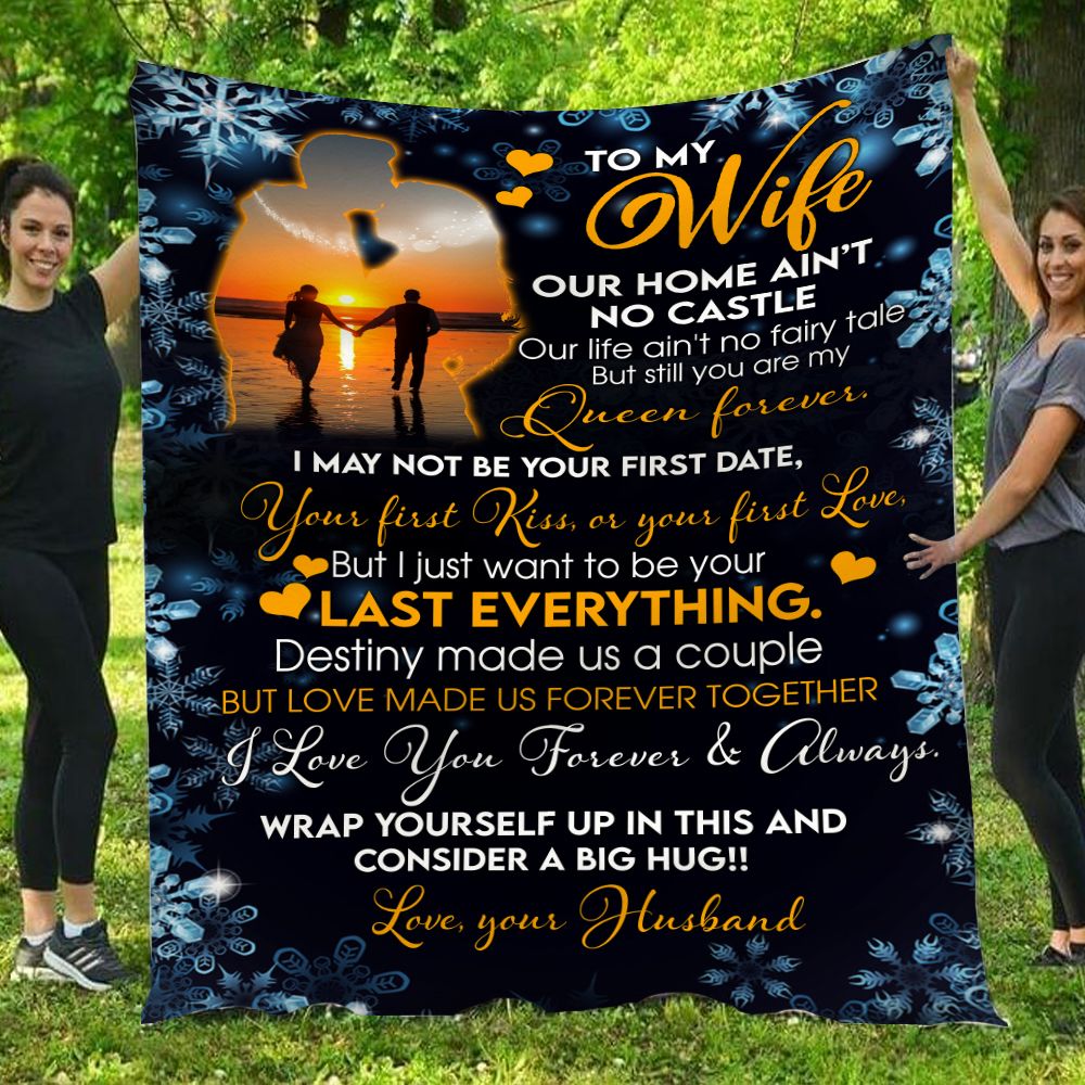 To My Wife Our Home Aint No Castle You Are My Queen Husband Fleece Blanket PAN