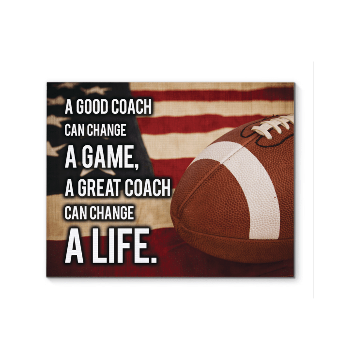 Football Canvas Prints A Great Coach Can Change A Life PAN