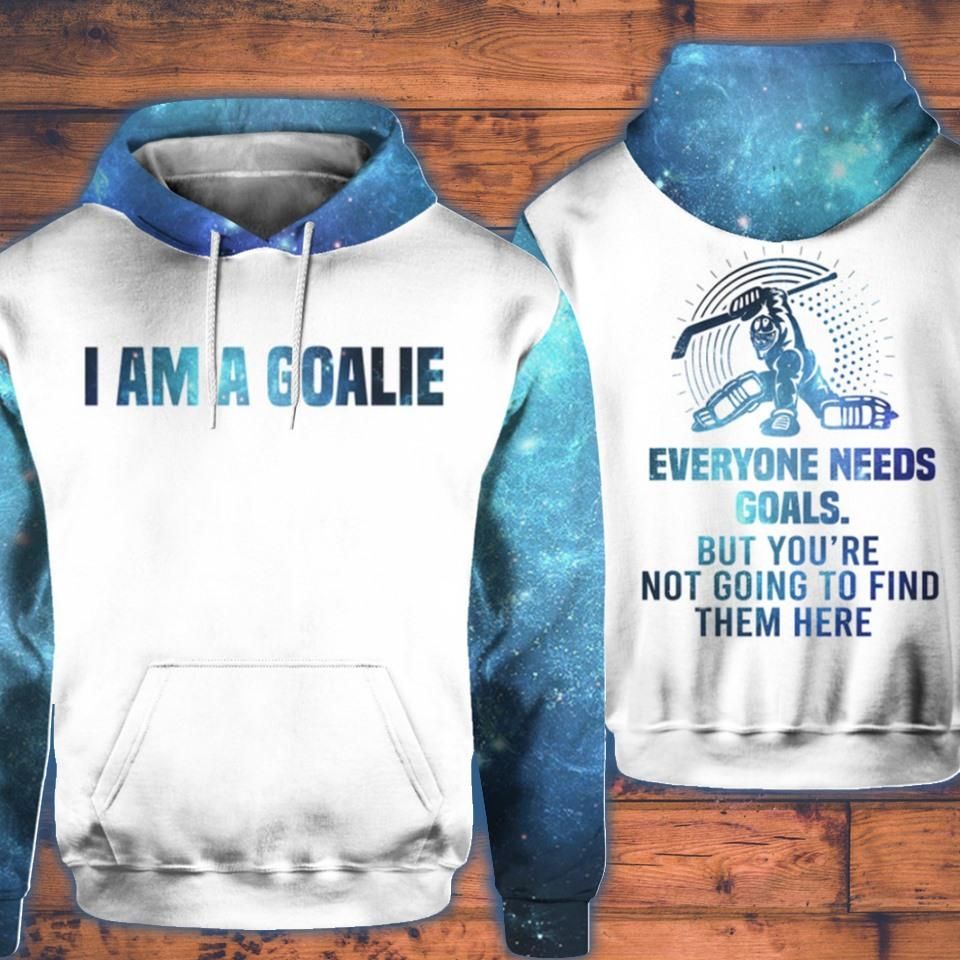 Hockey I Am A Goalie Blue White Hoodie 3D All Over Print PAN