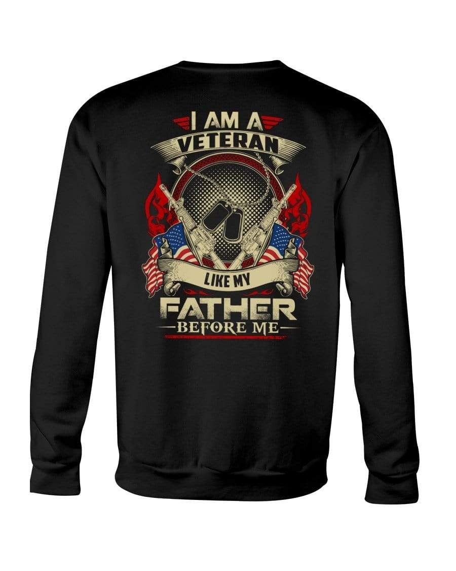 I Am Veteran Like My Father Before Me Hooded Sweatshirt