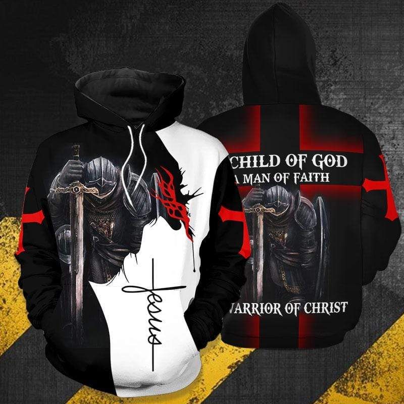 A Child Of God A Man Of Faith A Warrior Of Christ Hoodie 3D All Over Print PAN3HD0003