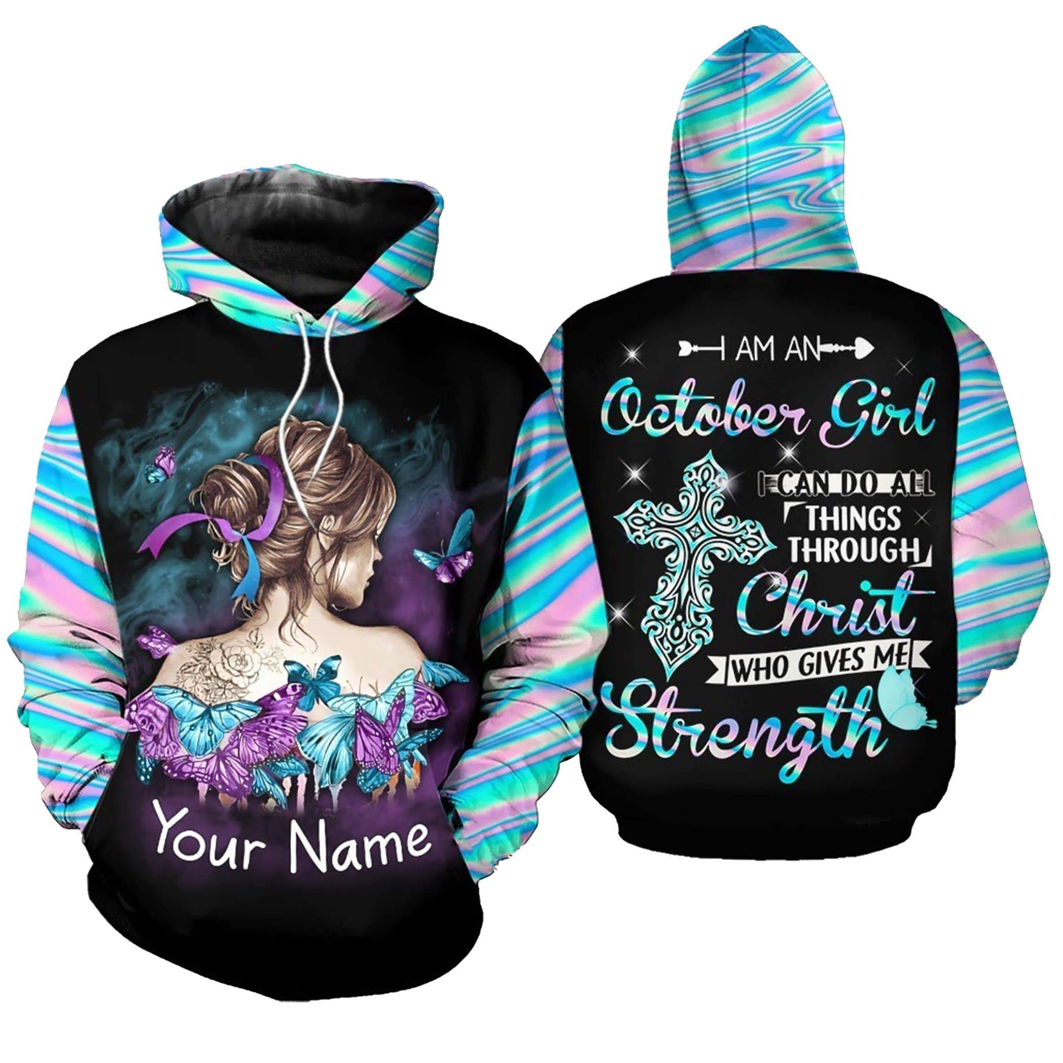 Personalized I Can Do All Things Through Christ October Girl Hoodie 3D All Over Print