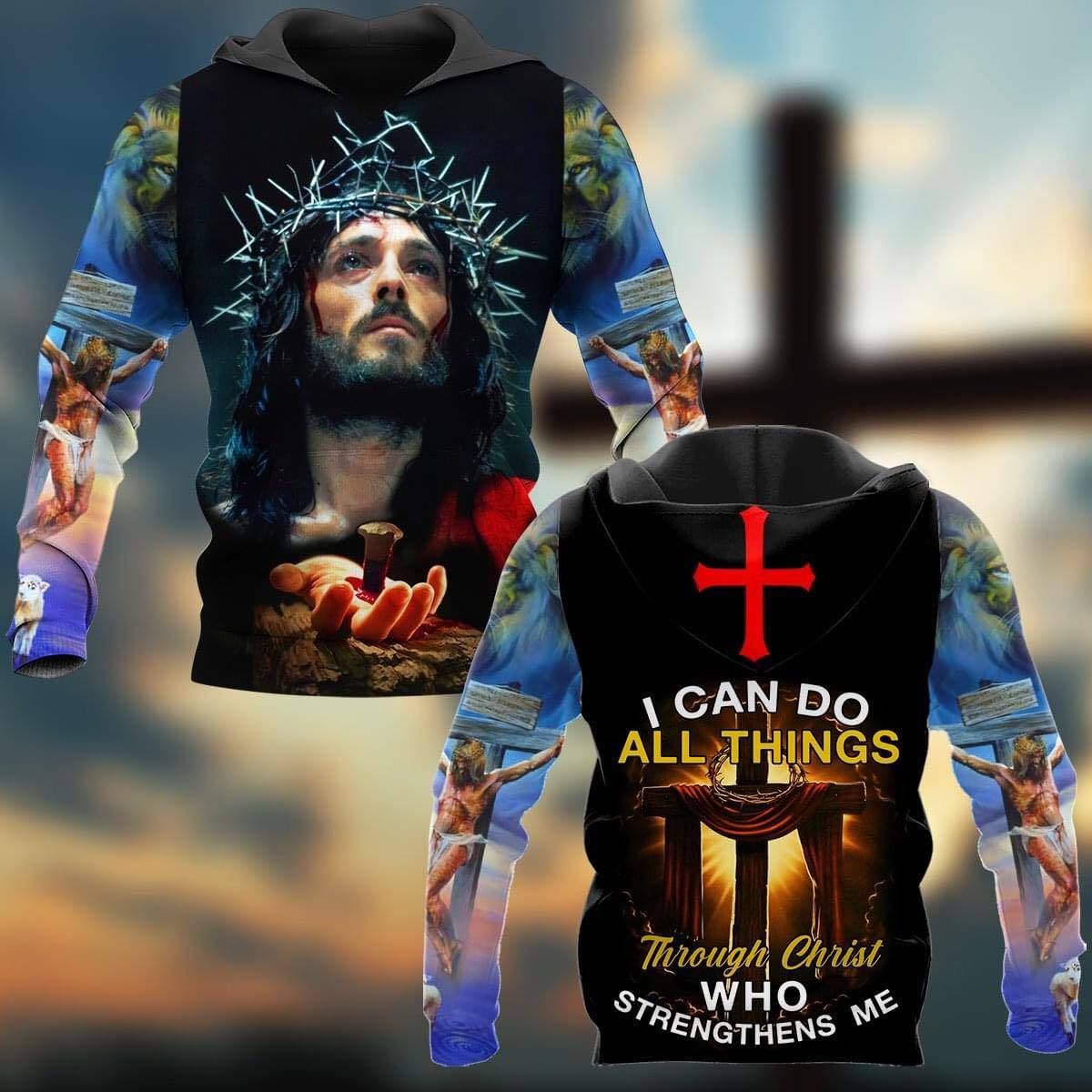 I Can Do All Things Through Christ Who Strength Me Hoodie 3D All Over Print