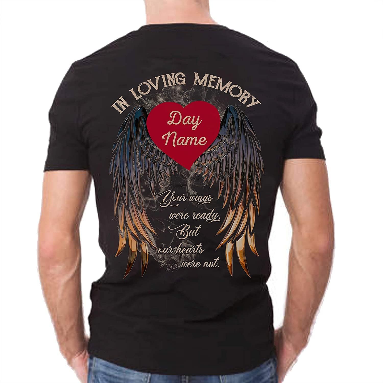 Personalized In Loving Memory Your Wings Were Ready, But Our Hearts Were Not! Custom Name Shirt