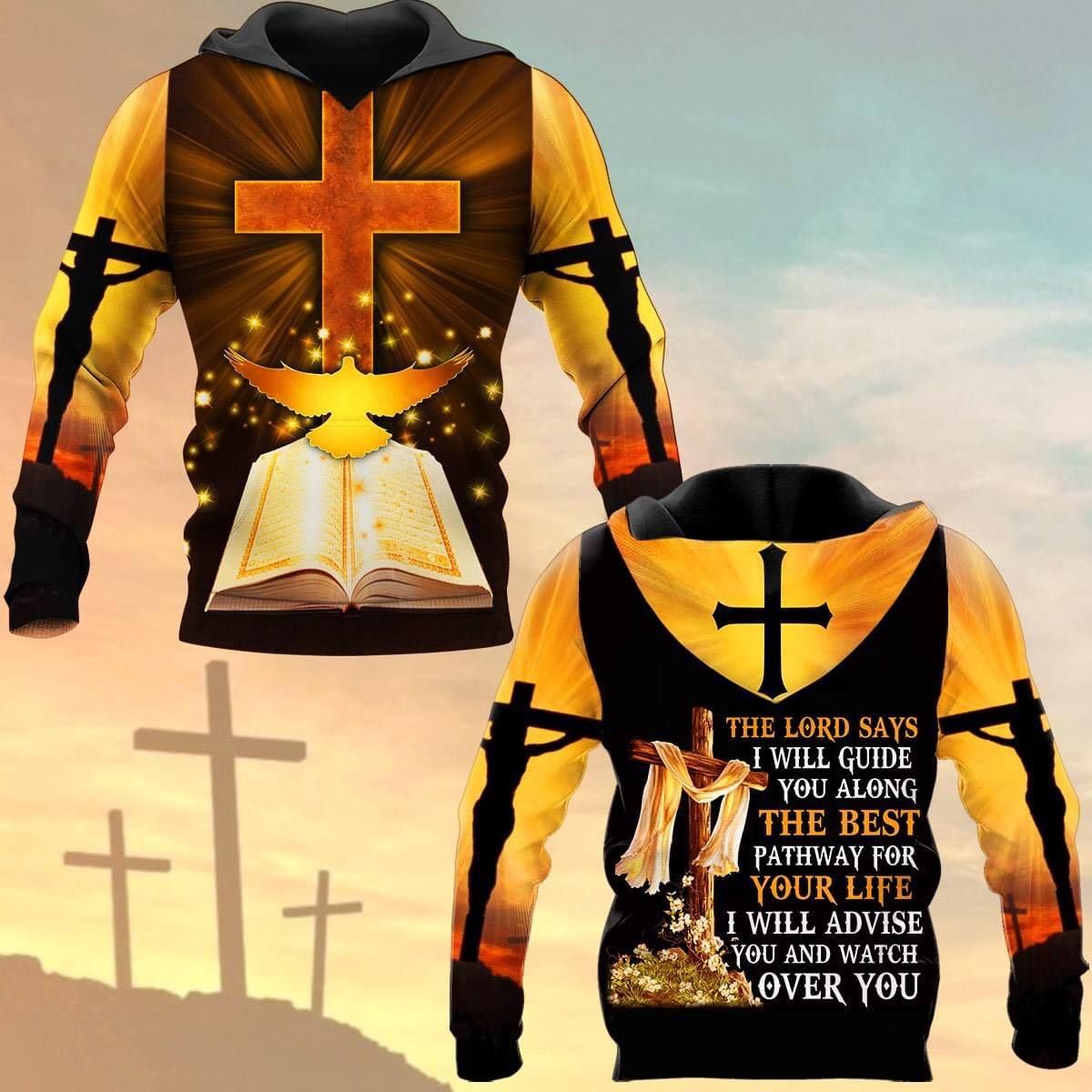 The Lord Says I Will Guide You Along The Best Path Way Hoodie 3D All Over Print