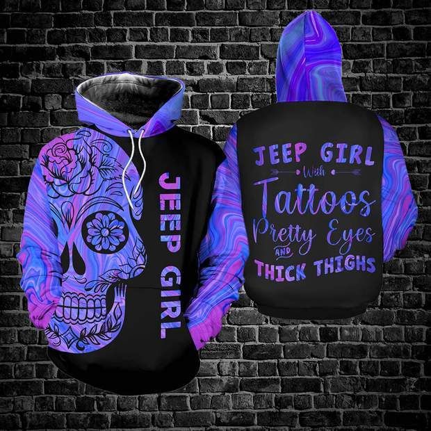 Jeep Girls Have Tattoos Pretty Eyes And Thick Thighs Floral Skull Hoodie 3D All Over Print PAN3HD0093