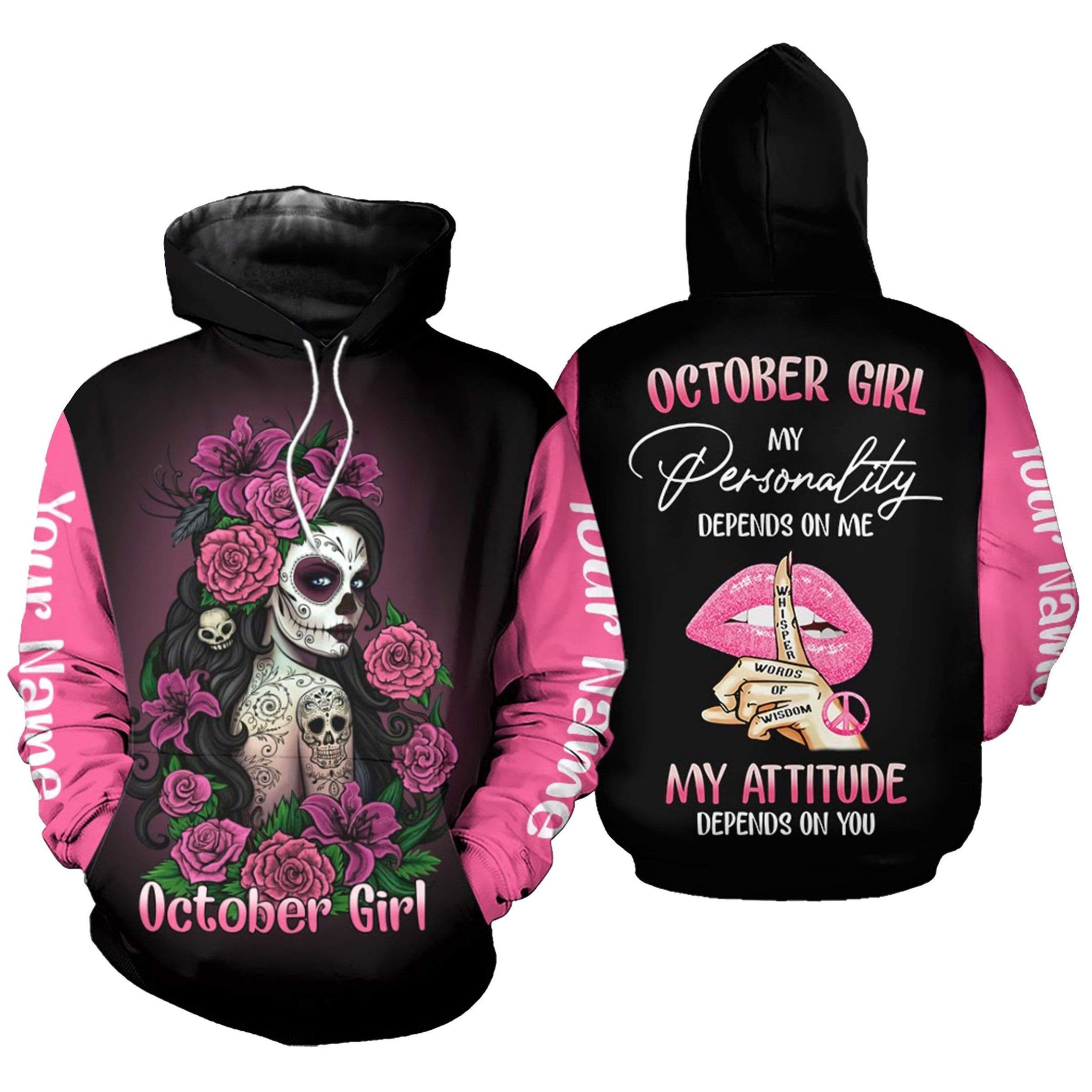 Personalized My Attitude Depends On You October Girl 3D All Over Printed Hoodie