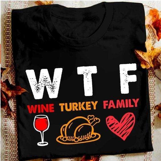 Wine Tuckey Family Thanksgiving T-Shirt
