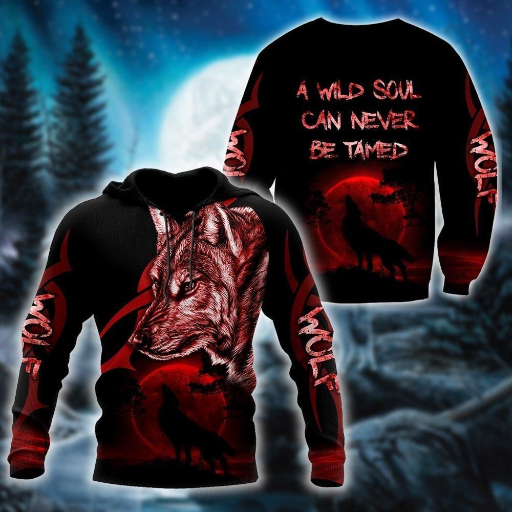 Wolf A Wild Soul Can Never Be Tamed Hoodie 3D All Over Print