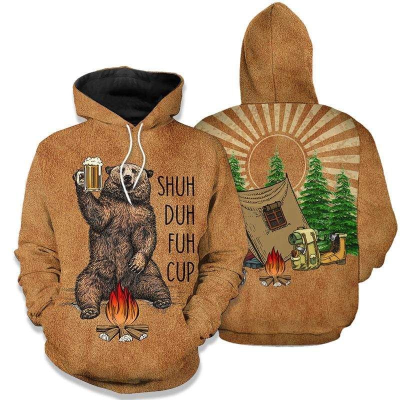 Shuh Duh Fuh Cup Bear Drinking Beer Camping Lover Hoodie 3D All Over Print