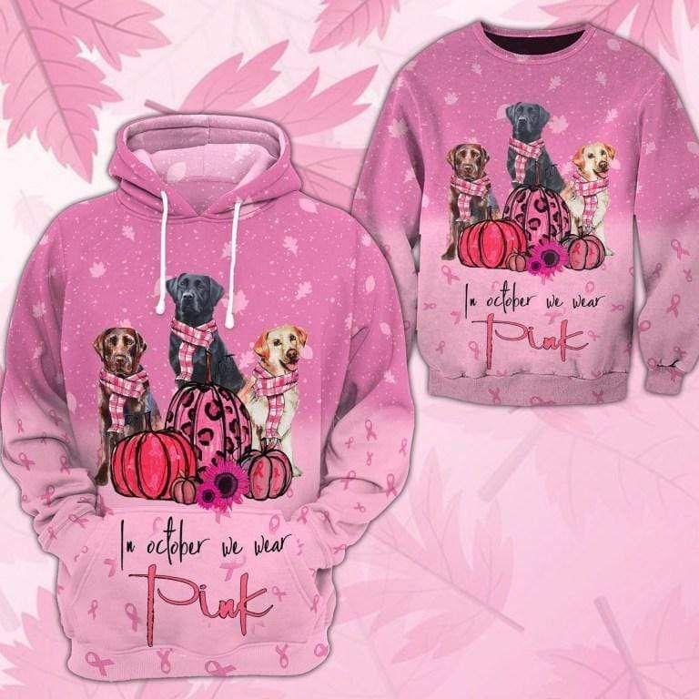 Labrador Wear Pink Breast Cancer Hoodie 3D All Over Print