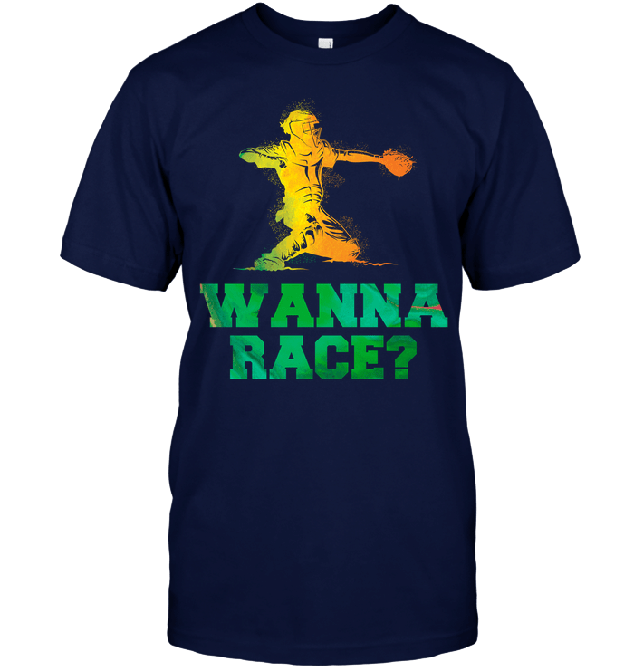 Wanna Race Softball T-Shirt