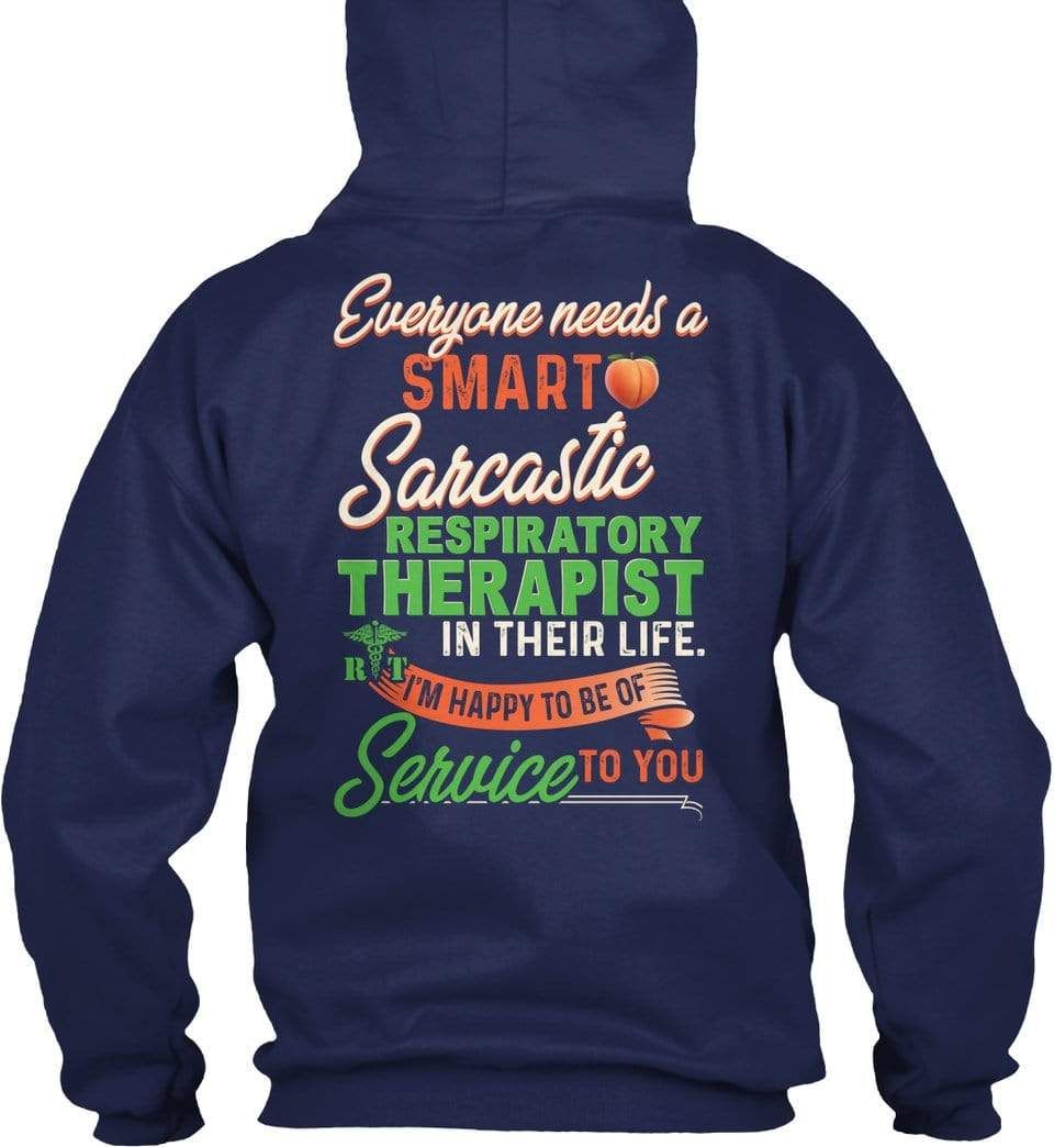 Everyone Needs A Smart Sarcastic Respiratory Therapist T-Shirt