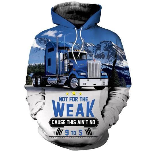 Not For The Weak Cause This Ain'T No 9 To 5 Blue Hoodie 3D All Over Print