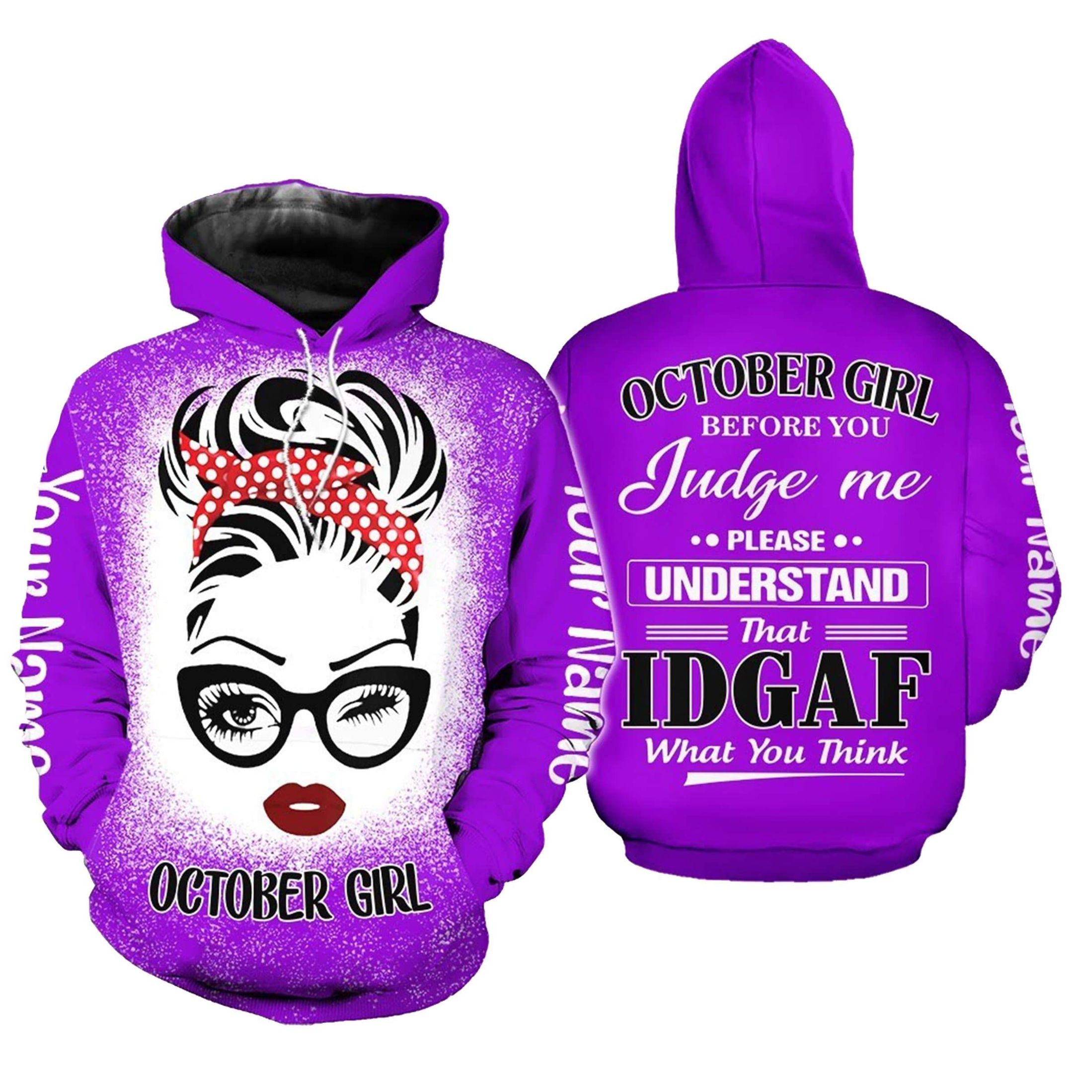 Personalized IDGAF October Girl Birthday Hoodie 3D Aop