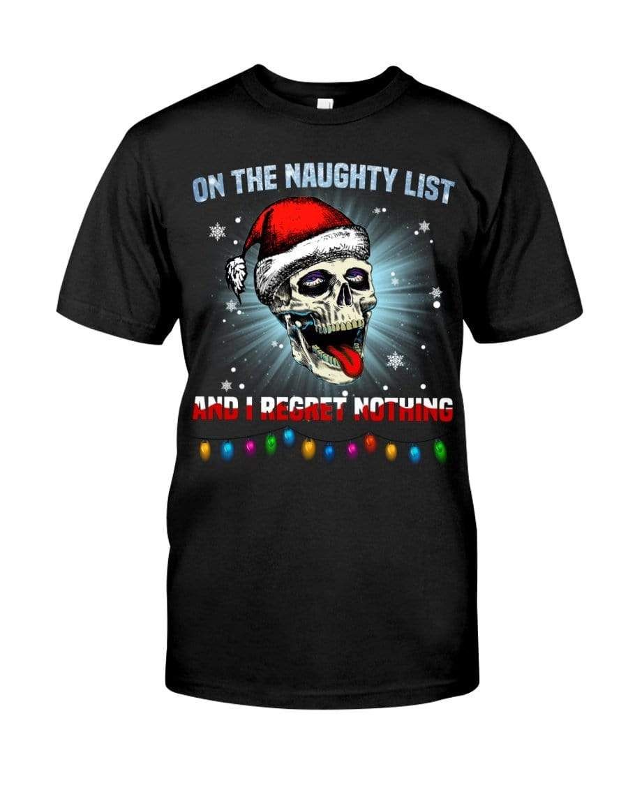 Christmas Funny Skull I'm On The Naughty List And I Regret Nothing Shirt