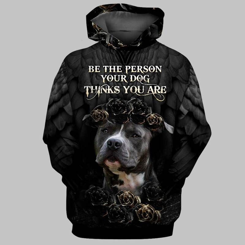 Be The Person Your Dog Think You Are Black Rose Hoodie 3D All Over Print