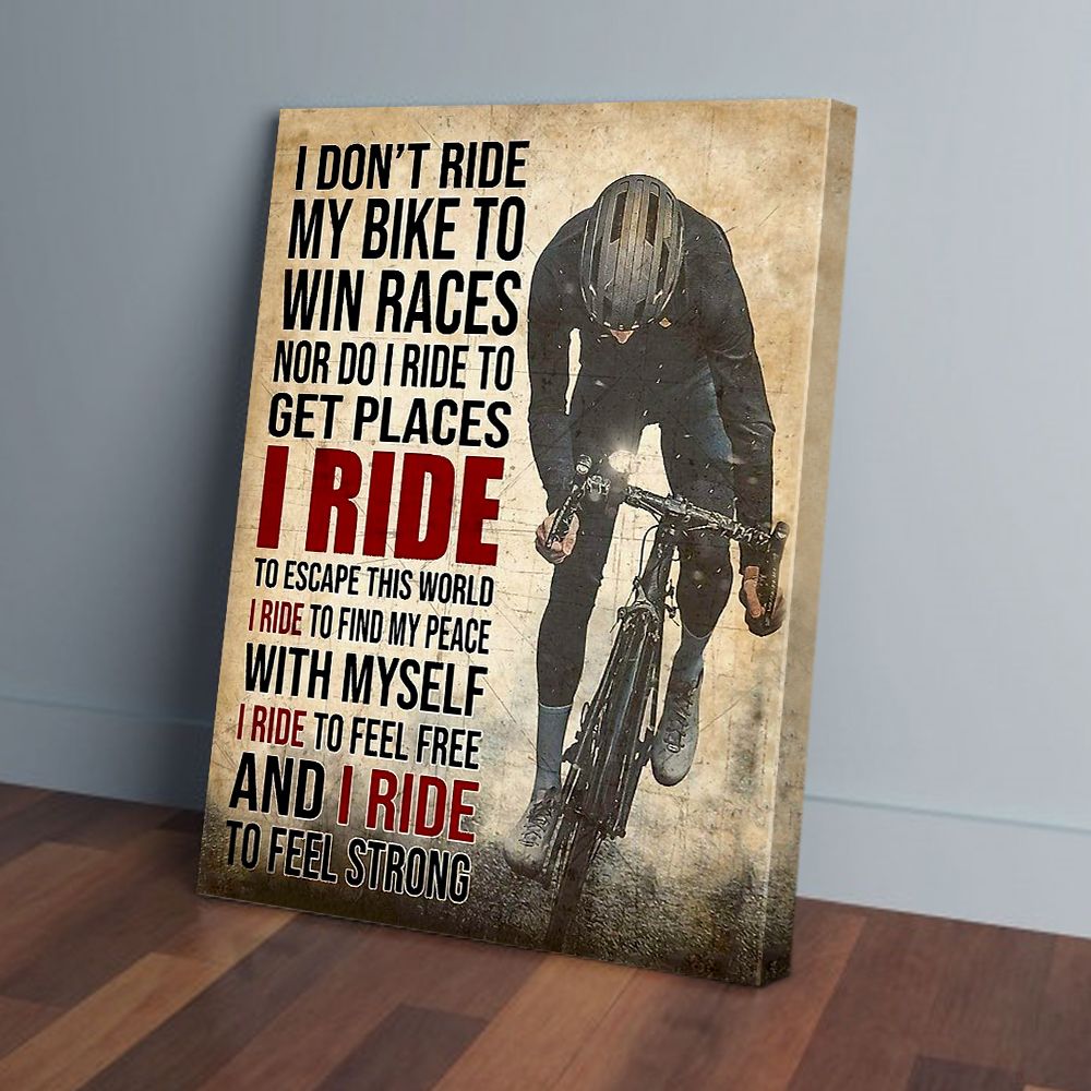 I Don't Ride My Bike To Win Races Canvas Print PAN