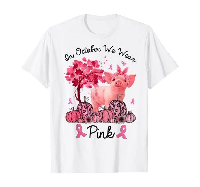 Cute Pig In October We Wear Pink Breast Cancer Awareness T-Shirt