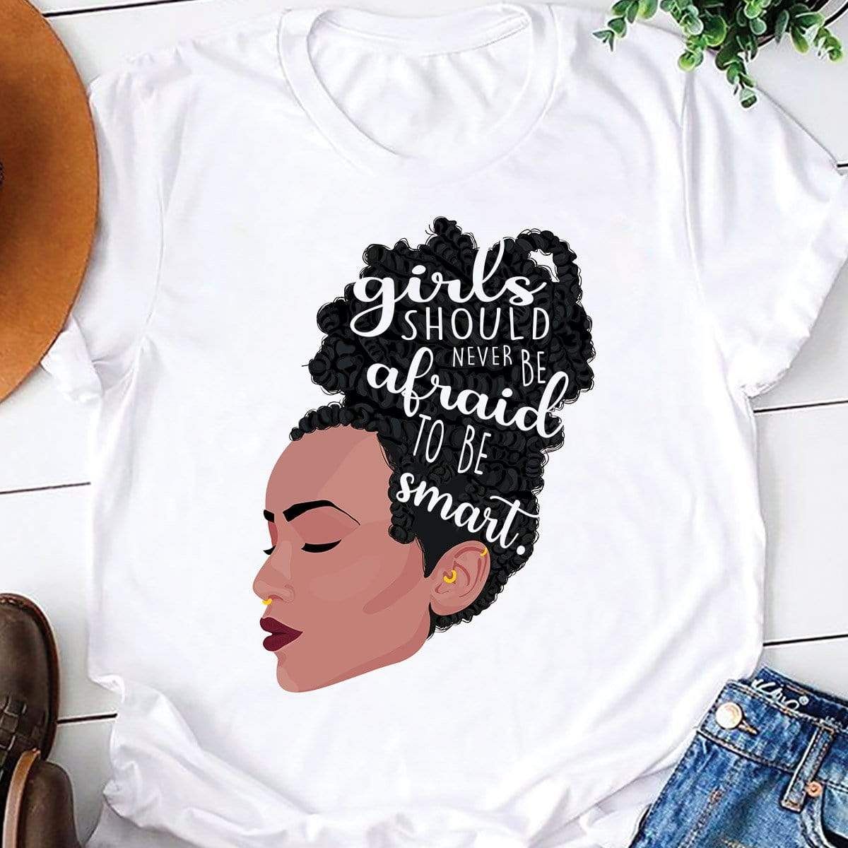 Black Girls Should Never Be Afraid To Be Smart Shirt