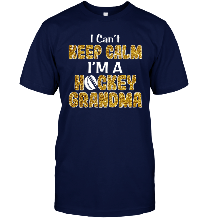 I Can'T Keep Calm I'M A Hockey Grandma T-Shirt