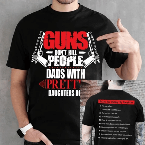 Gifts For Dad  Gift For Father Day Rules For Dating My Daughter T-Shirt