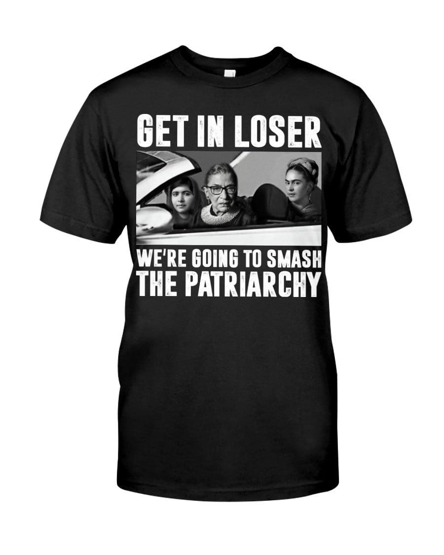 Feminism Get In Loser Classic T-Shirt