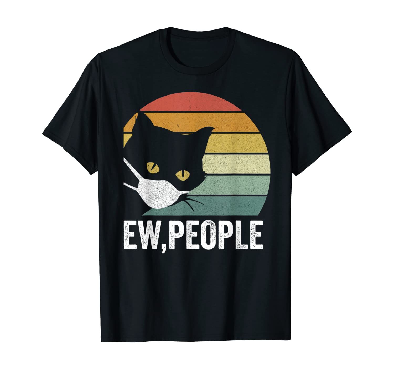 Black Cat Mask Quarantine Funny Cat Retro Vintage Ew People T-Shirt